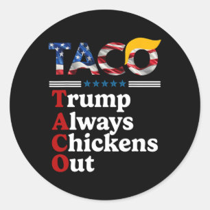 Pegatina Redonda Divertido Trump Taco Trump Siempre se Echa para At