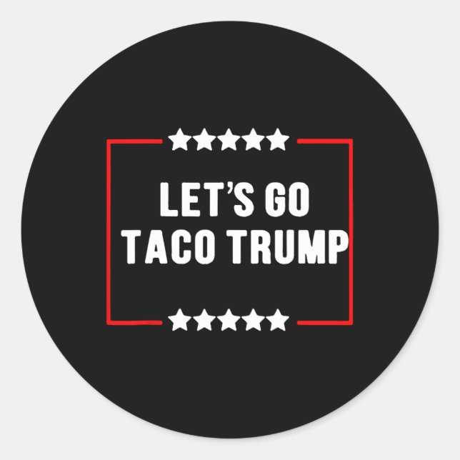 Pegatina Redonda Divertido vamos a hacer que Taco Trump siempre esc (Anverso)