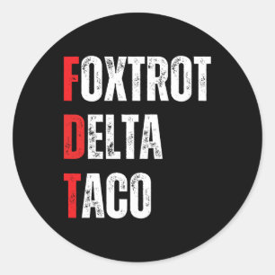 Pegatina Redonda Divertido Vamos Taco Foxtrots Delta Taco
