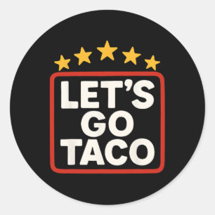 Pegatina Redonda Divertido Vamos Taco Taco Chicken para las mujeres