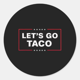 Pegatina Redonda Divertido Vamos Taco y#;