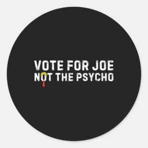 Pegatina Redonda Divertido Voto De Trump Por Joe, No Por El Psicópi
