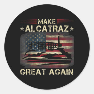 Pegatina Redonda Divertido vuelve a hacer grande a Alcatraz Trump 3