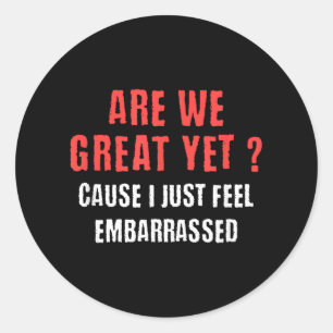 Pegatina Redonda Divertidos políticos somos geniales aún contra el 