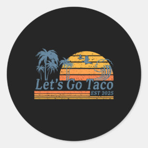 Pegatina Redonda Divertidos vamos a Taco 17