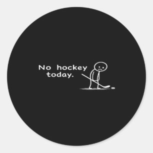 Pegatina Redonda Diviértete No Hockey Hoy Humor Sarcástico Meme Hoc
