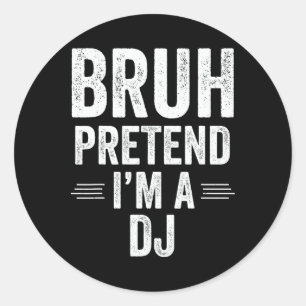 Pegatina Redonda Dj Costume Halloween Bruh Pretende que soy Dj Grac