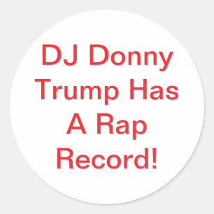 Pegatina Redonda DJ Trump Tiene Un Disco De Rap Hankamer Artjunkhau