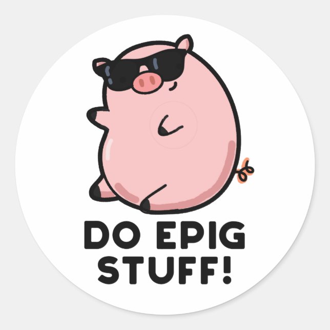 Pegatina Redonda Do Epig Stuts Funny Epic Pig Pun (Anverso)