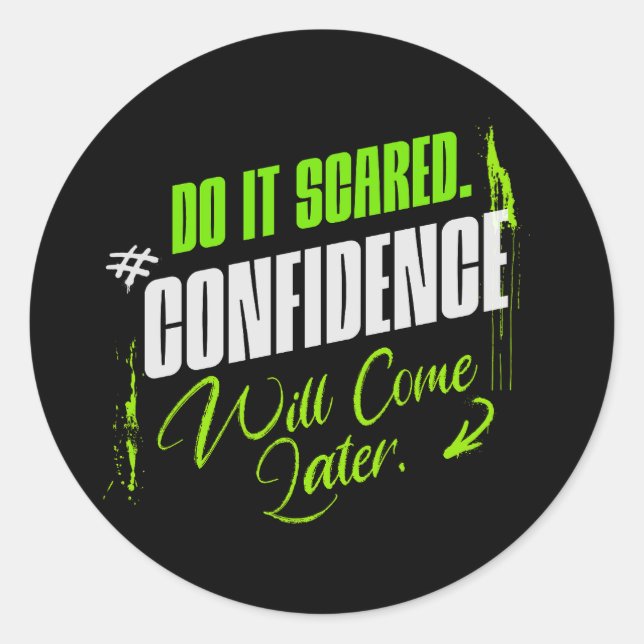 Pegatina Redonda Do It Scared - Motivational Confidence Inspiration (Anverso)