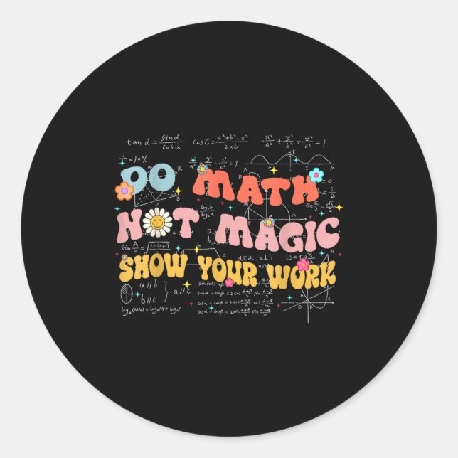 Pegatina Redonda Do Math Not Magic Retro Math Teacher Gift Funny Qu (Anverso)