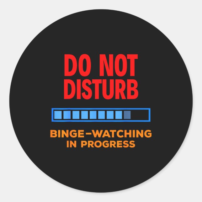 Pegatina Redonda Do Not Disturb Binge Watching Tv Shows  (Anverso)