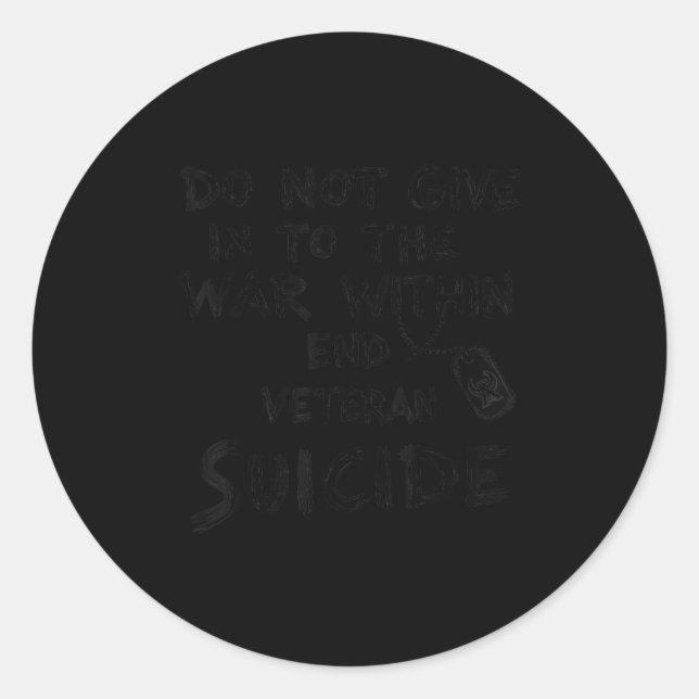 Pegatina Redonda Do Not Give In To The War Within End Veteran Suici (Anverso)