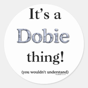 Pegatina Redonda Dobie Thing