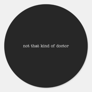 Pegatina Redonda Doctor No Amable Phd