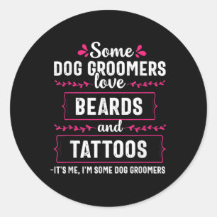 Pegatina Redonda Dog Groomer Divertidas Beares Tattoos Mascota Groo