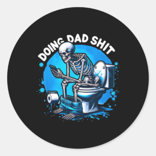Pegatina Redonda Doing Dad Dad Chiste Skeleton Dad Funny Dad