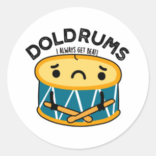 Pegatina Redonda Doldrum Funny Sad Drummer Pun