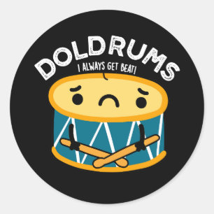 Pegatina Redonda Doldrums Funny Sad Drummer Pun Dark BG