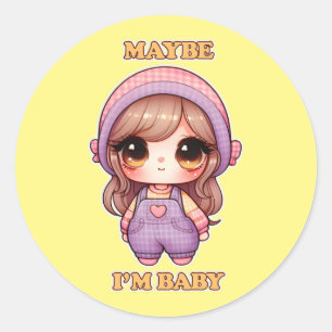 Pegatina Redonda Dolly Chica Tal vez soy bebé