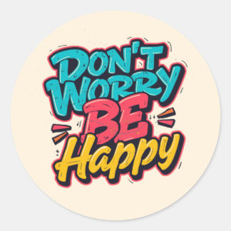 Pegatina Redonda Don’t Worry Be Happy Graffiti Sticker