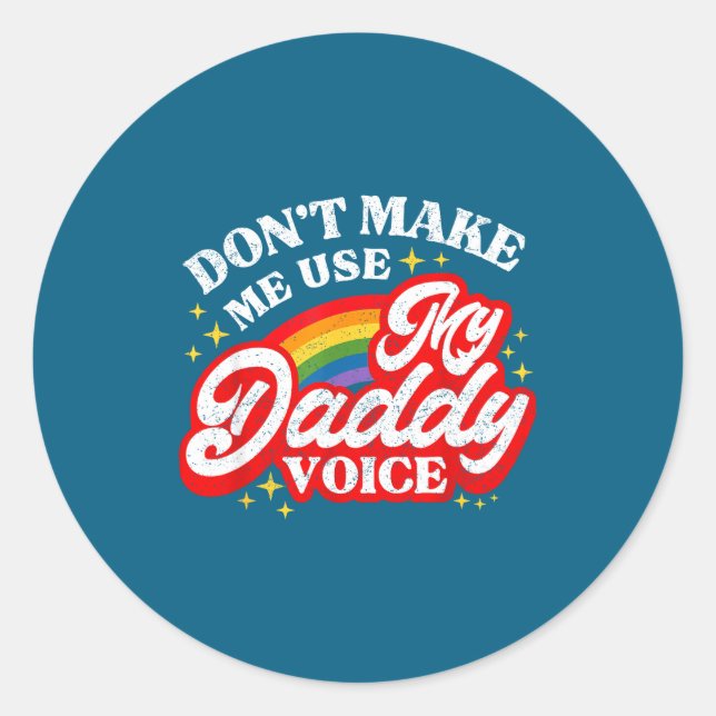 Pegatina Redonda Don' Use Daddy Voice Lgbt (Anverso)