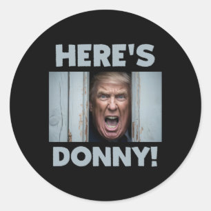 Pegatina Redonda Donald Trump 2024 Aquí está Donny