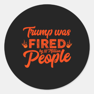 Pegatina Redonda Donald Trump fue despedido por 81 millones de pers