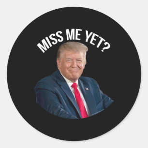 Pegatina Redonda Donald Trump me extrañó, aún divertida, política 2