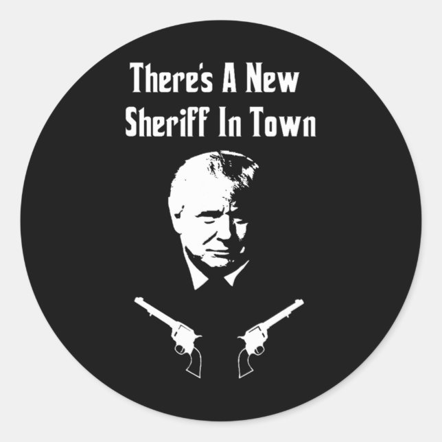 Pegatina Redonda Donald Trump New Sheriff In Town  (Anverso)