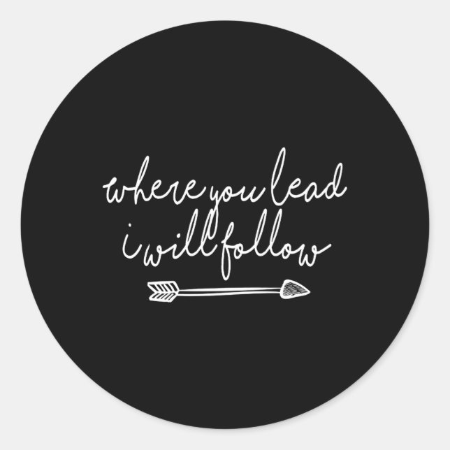 Pegatina Redonda Donde Lideren, Yo Seguiré (Anverso)