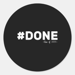 Pegatina Redonda #done Cl De 2025 Graduado Graduado Graduado Gradua