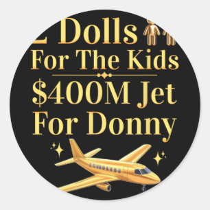 Pegatina Redonda Donny 2 Dólares Por Usted $400 Millones Jet Para D