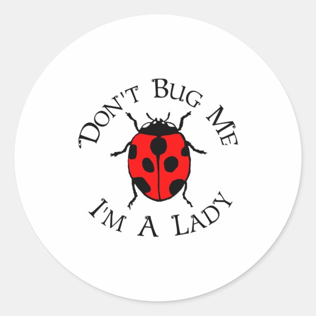 Pegatina Redonda Dont Bug Me Im A Lady  (Anverso)
