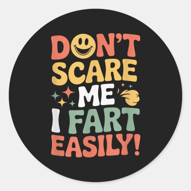 Pegatina Redonda Don't E Me I Fart Easily Funny Cute Design Quote  (Anverso)
