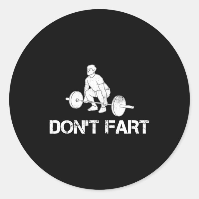 Pegatina Redonda Dont Fart Funny Weight Lifting Gym Workout Fitnes  (Anverso)