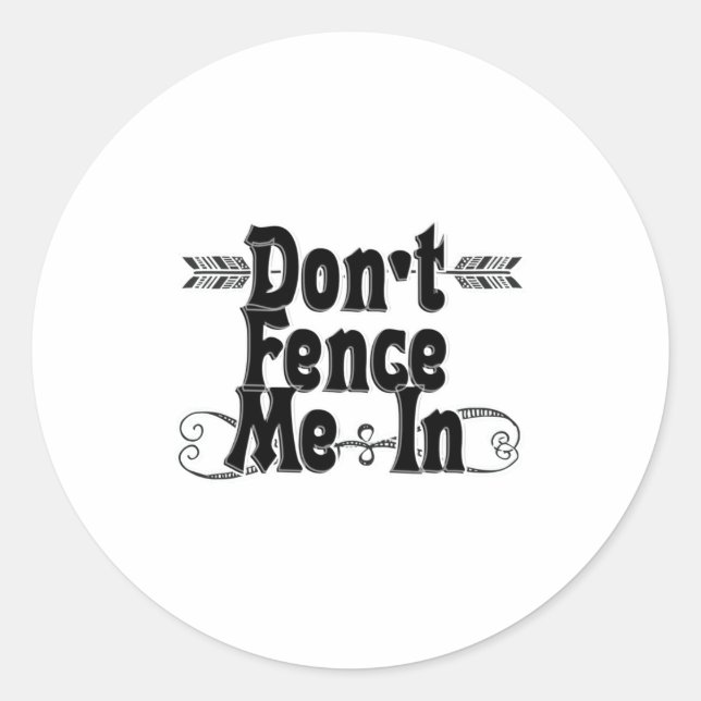 Pegatina Redonda Dont Fence Me In  (Anverso)