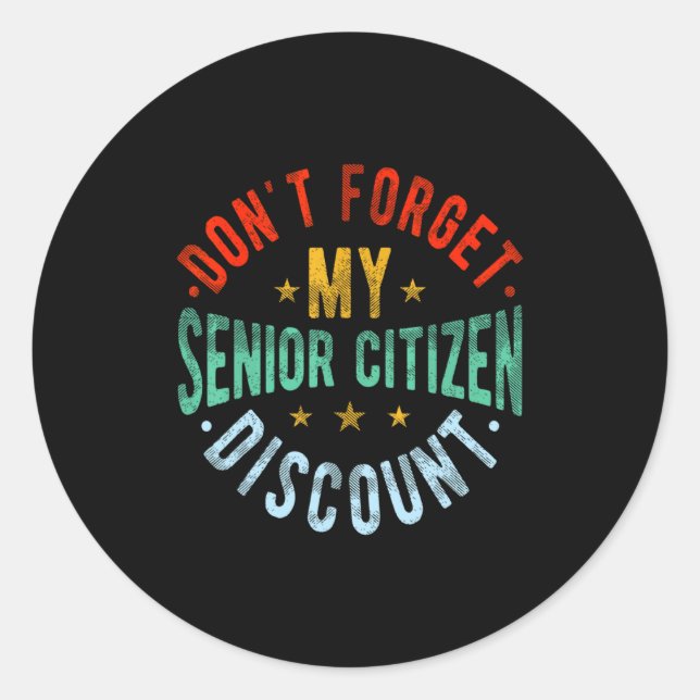 Pegatina Redonda Dont Forget My Senior Old People Grand  (Anverso)