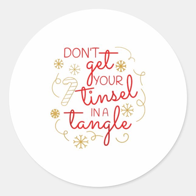 Pegatina Redonda Don't Get Your Tinsel In A Tangle Christmas Raglan (Anverso)