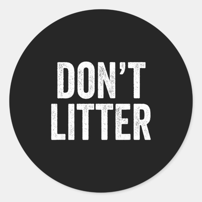 Pegatina Redonda Don't Litter, Anti-litter Slogan  (Anverso)