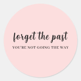 Pegatina Redonda Don't Look Back Peachy Pink Motivation Design