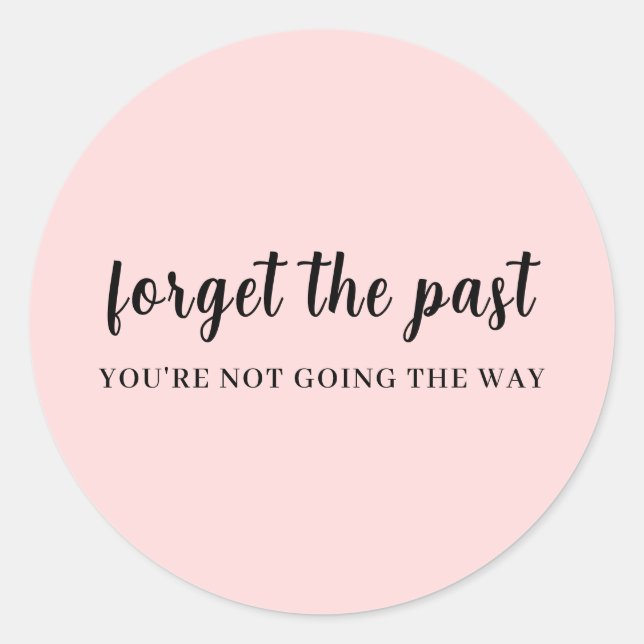 Pegatina Redonda Don't Look Back Peachy Pink Motivation Design (Anverso)
