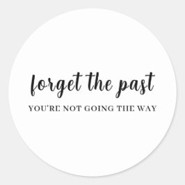 Pegatina Redonda Don't Look Back Positive Quote Design