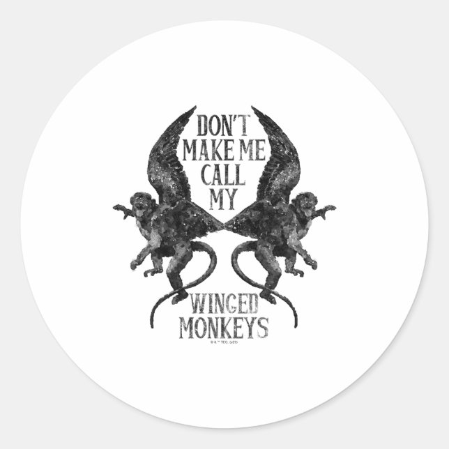 Pegatina Redonda Dont Make Me Call My Winged Monkeys  (Anverso)