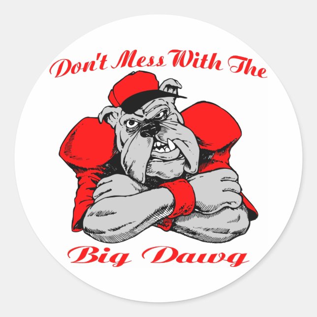Pegatina Redonda Dont Mess Big Dog (Anverso)