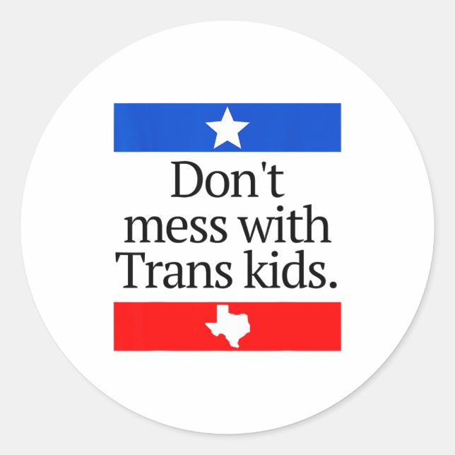 Pegatina Redonda Don't Mess With Trans Kids Shirt Don't Mess With T (Anverso)