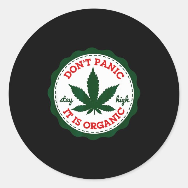 Pegatina Redonda Don't Panic - It Is Organic _ Stay High  (Anverso)