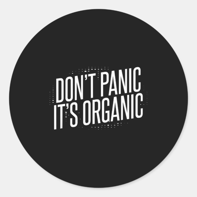 Pegatina Redonda Don't Panic It's Organic  (Anverso)