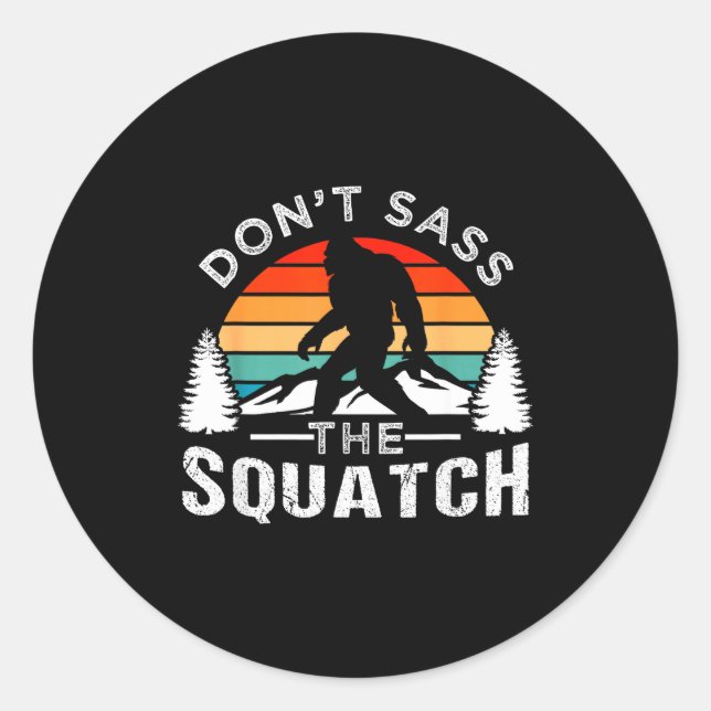 Pegatina Redonda Don't S The Squatch Bigfoot  (Anverso)