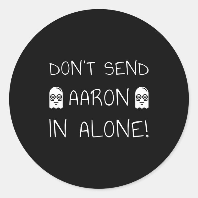 Pegatina Redonda Don't Send Aaron In Alone! Paranormal  (Anverso)